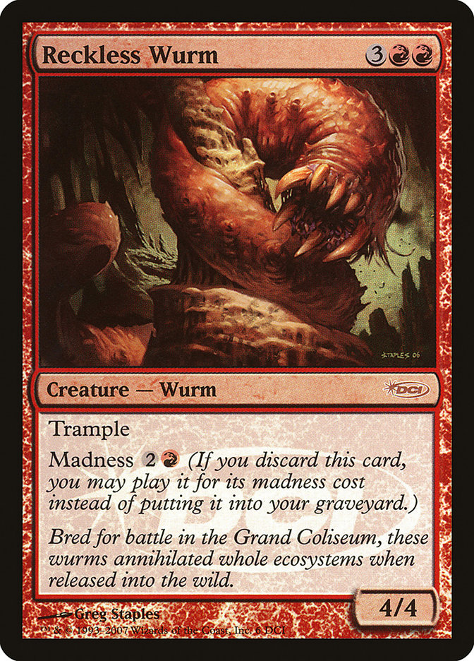 Reckless Wurm [Gateway 2007]